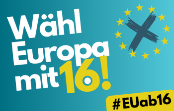 Banner mit der Aufschrift "Wähl Europa mit 16!"